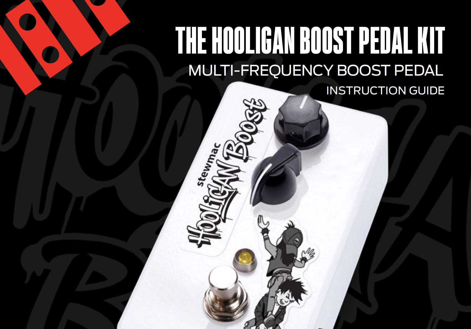 StewMac Hooligan Boost Pedal Kit Instructions